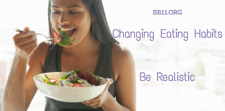 Changing Eating Habits - Be Realistic
